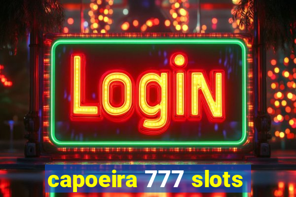 capoeira 777 slots